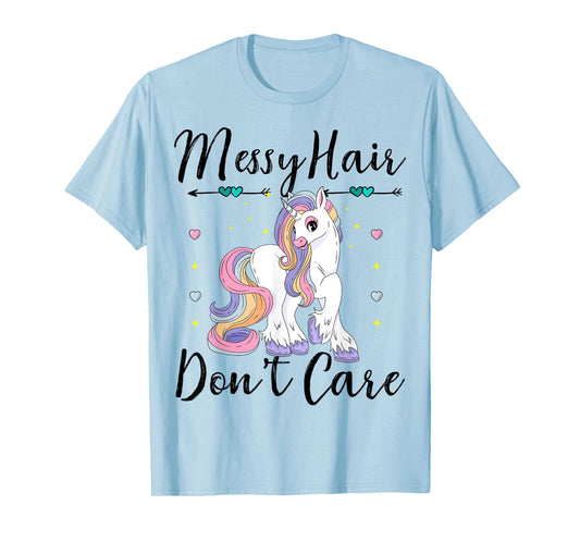 Messy Hair Don't Care Unicorn Lovers Messy Bun Hair Girls T-Shirt