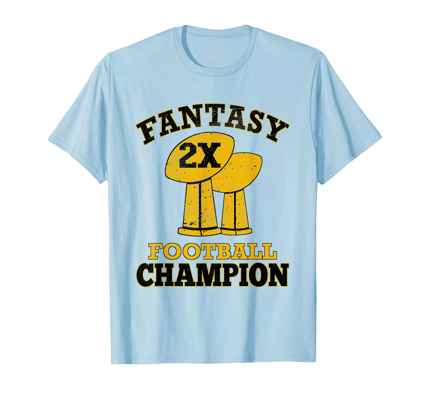 Fantasy Football 2X Champion Two Time Champ Trophy Winner T-Shirt