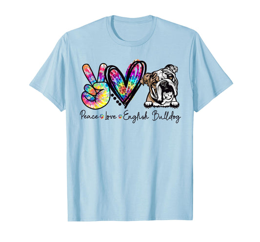 Peace Love English Bulldog Funny Tie Dye Dog Lovers T-Shirt