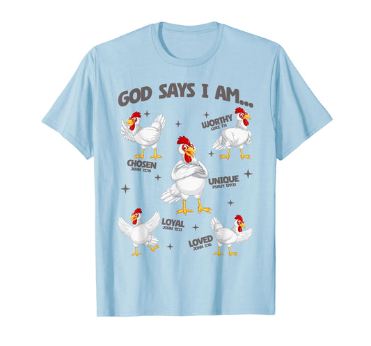 God Says I Am Chicken Lover Men Women Christian T-Shirt