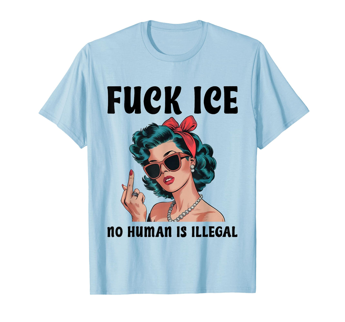 Fuck ICE No Human Is Illegal Lady Vintage Funny Quotes T-Shirt