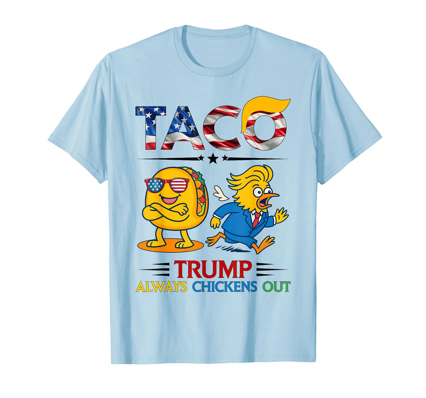 Funny Trump Taco Trump Always Chickens Out T-Shirt