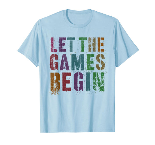 Funny LET THE GAMES BEGIN Fun School Field Day Summer Vibes Men Women Girls Kids T-Shirt