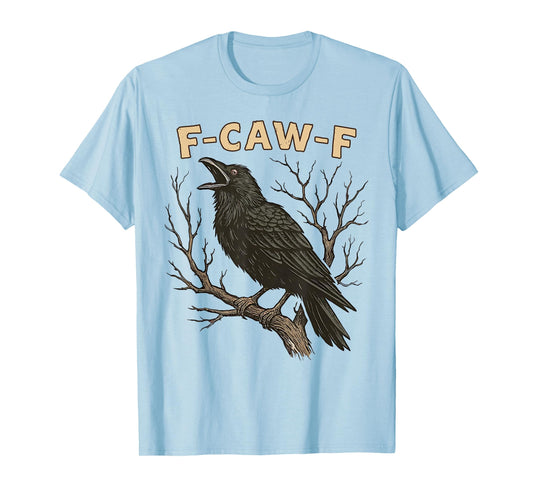 F-Caw-F Black Crow Pun Funny Bird Cawing Grunge T-Shirt