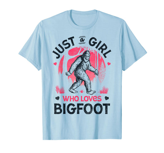 Bigfoot Just A Girl Who Loves Sasquatch Funny Retro Vintage T-Shirt
