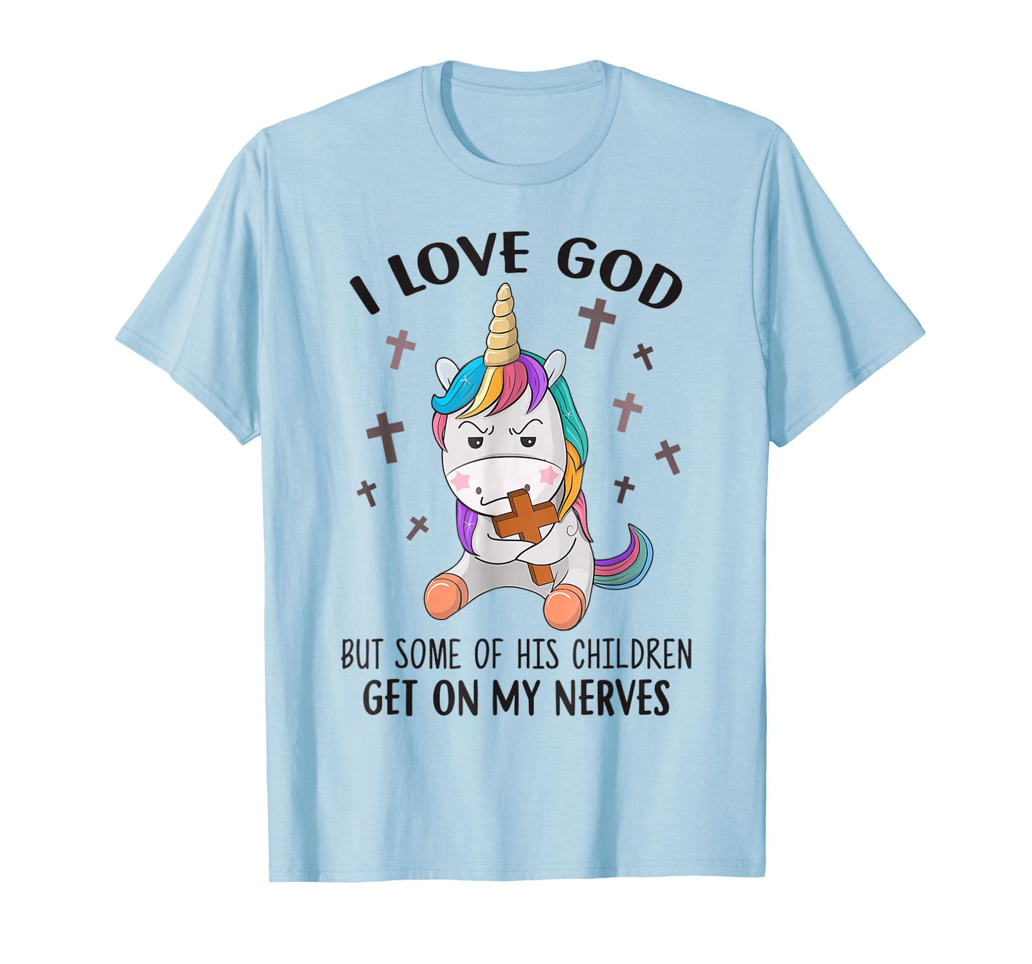 I Love God But Some Of His Children Get On My Nerves T-Shirt