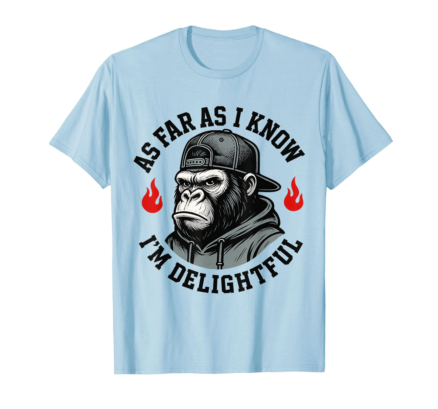 Funny Monkey As Far As I Know I'm Delightful T-Shirt