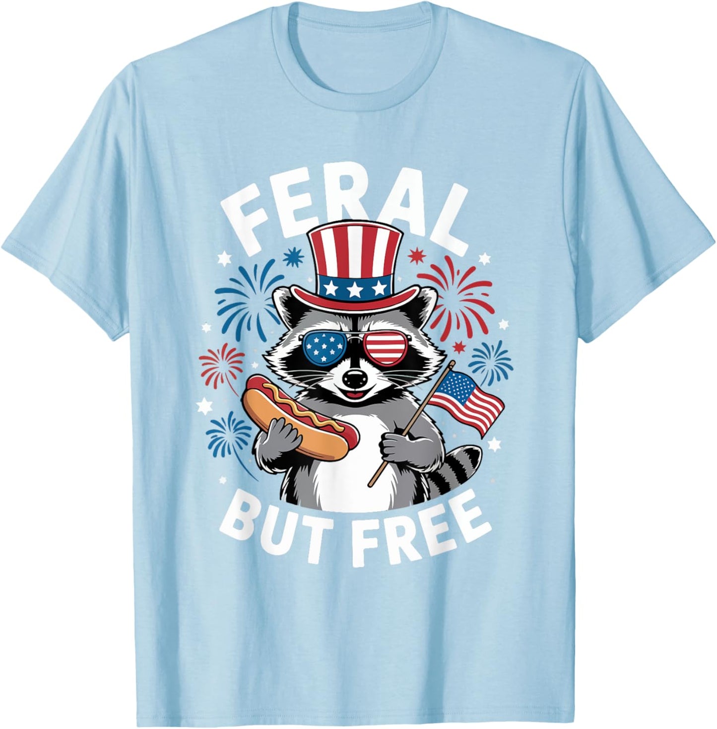 Feral But Free Patriotic Raccoon 4th of July Raccoon Hotdog T-Shirt
