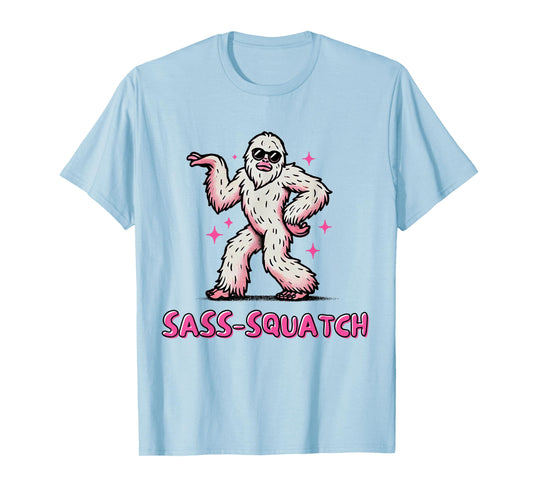 SASS-SQUATCH | FUNNY SASSY SASQUATCH BIGFOOT PINK T-Shirt