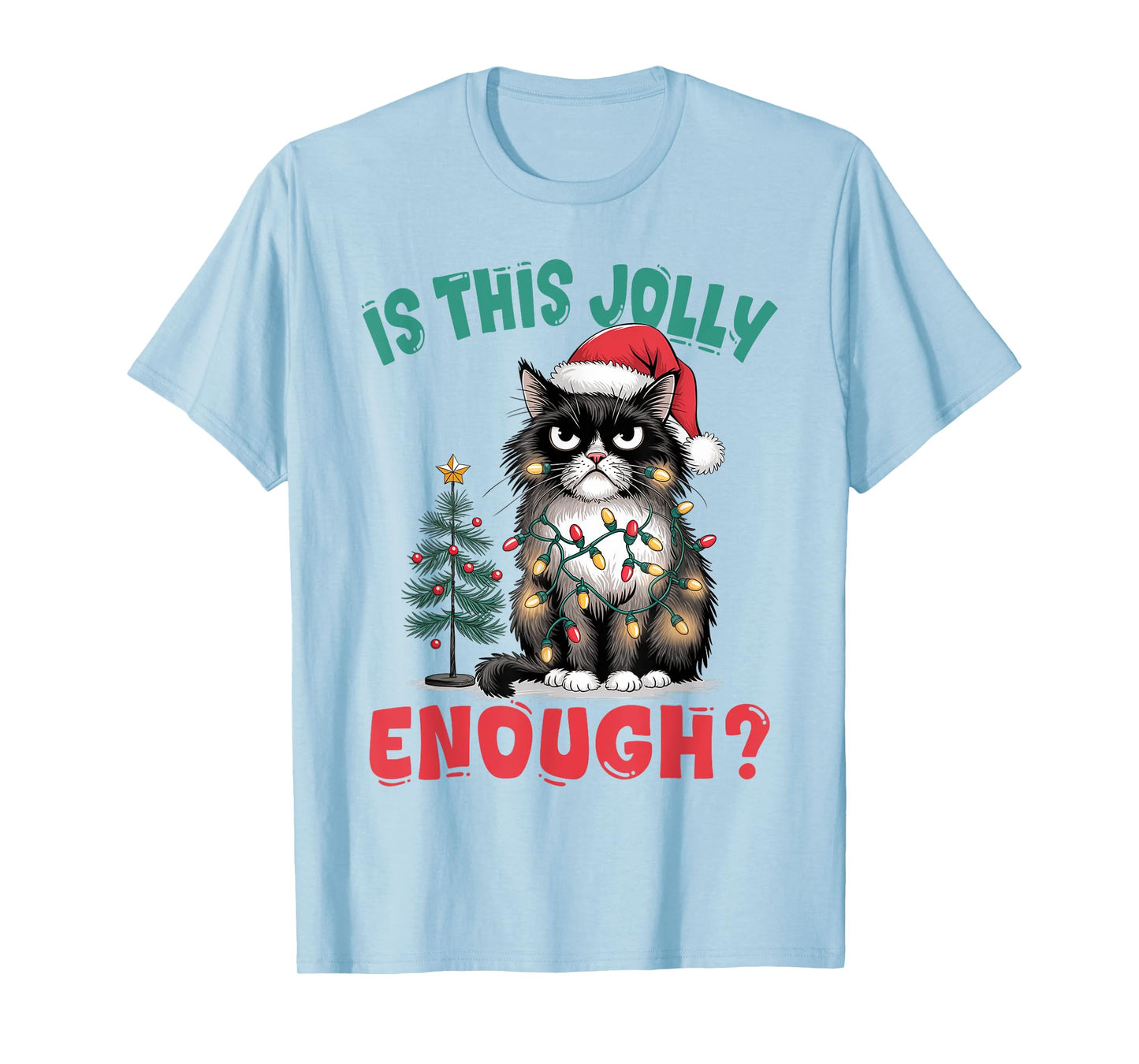 Funny Cat Christmas Tree Is This Jolly Enough Xmas Cat Lover Men Women Kids T-Shirt