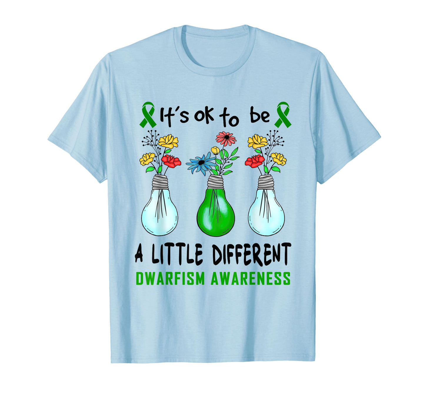 It's Ok To Be A Little Different Dwarfism Awareness T-Shirt