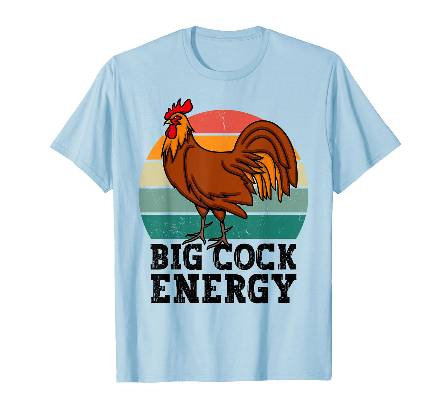 Big Cock Energy, funny Chicken rooster T-Shirt