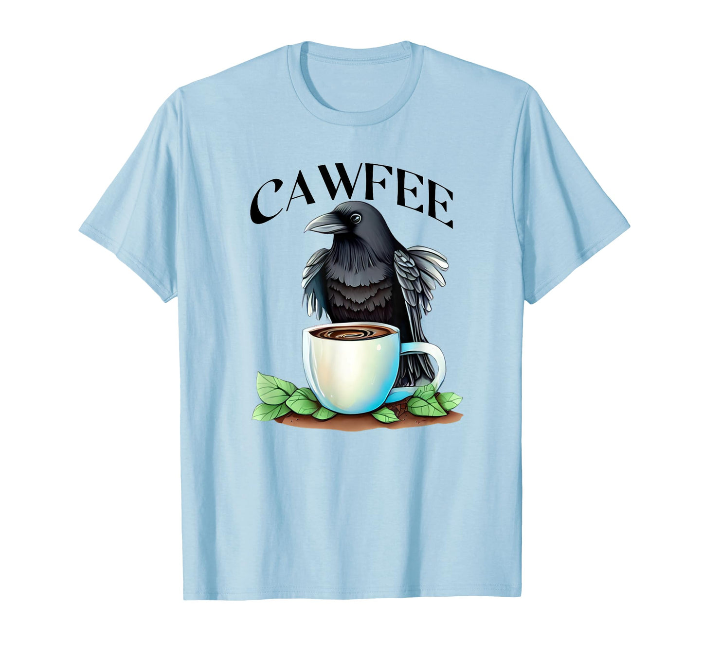 Cawfee Raven Crow Coffee Cup Leaves Bird Lover T-Shirt