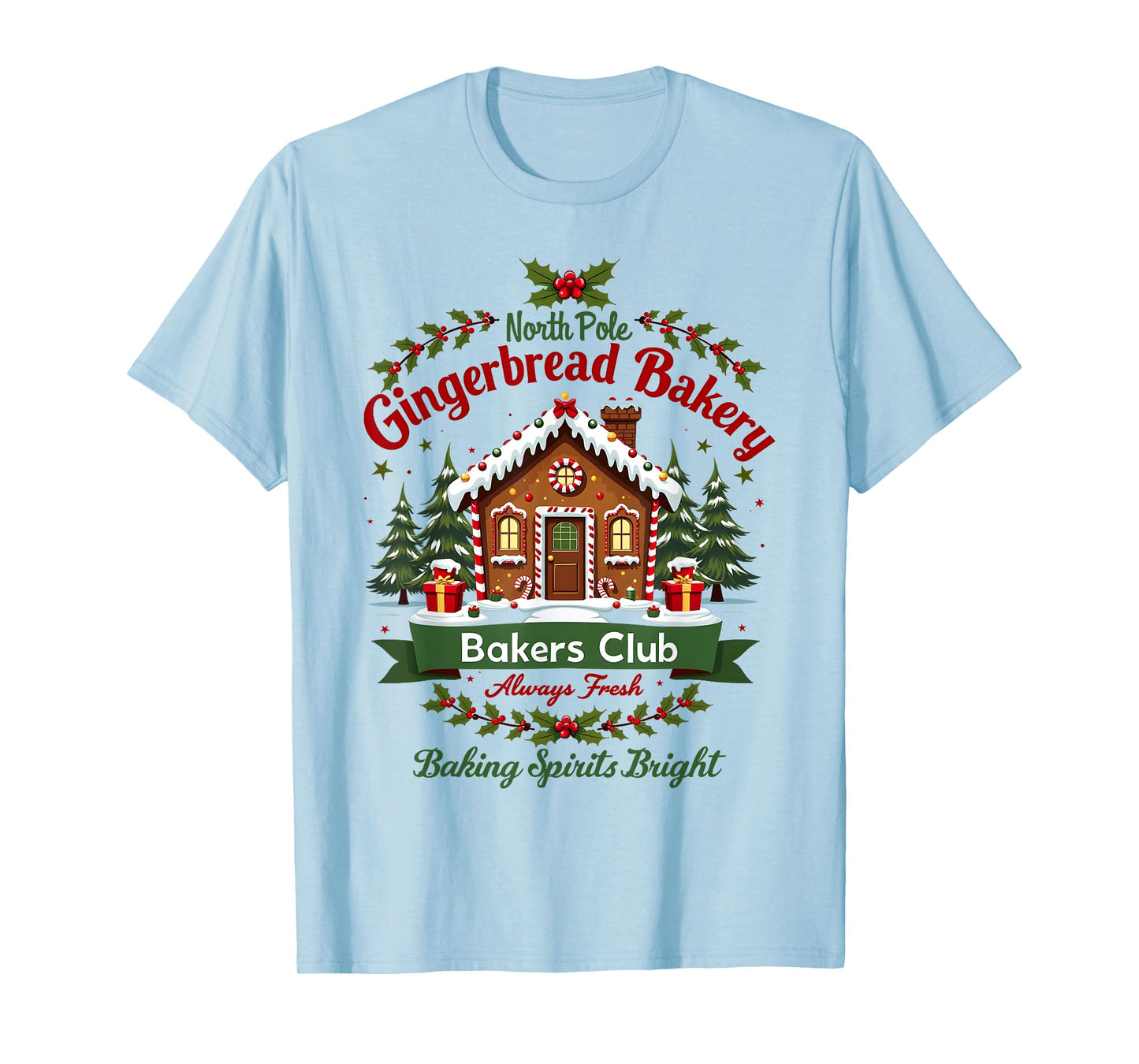 North Pole Gingerbread Bakery Baking Spirits Bright Bakers T-Shirt