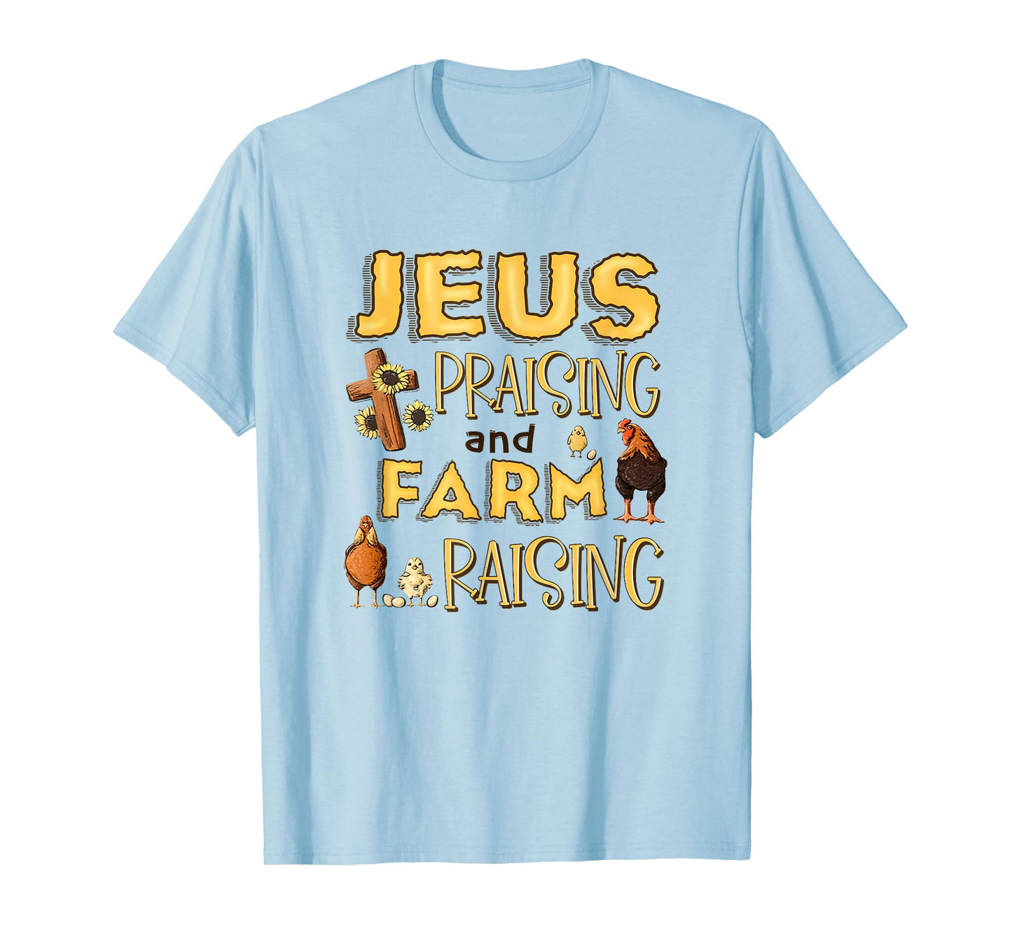 Jesus Praising And Farm Raising Chicken Farmer Christian T-Shirt
