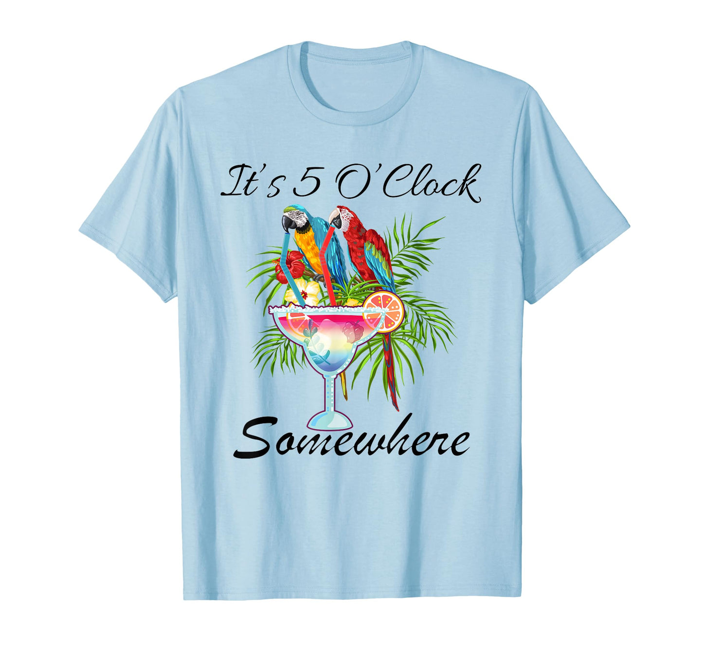 Parrots Drinking Margarita Shirt, It's 5 O'clock Somewhere T-Shirt