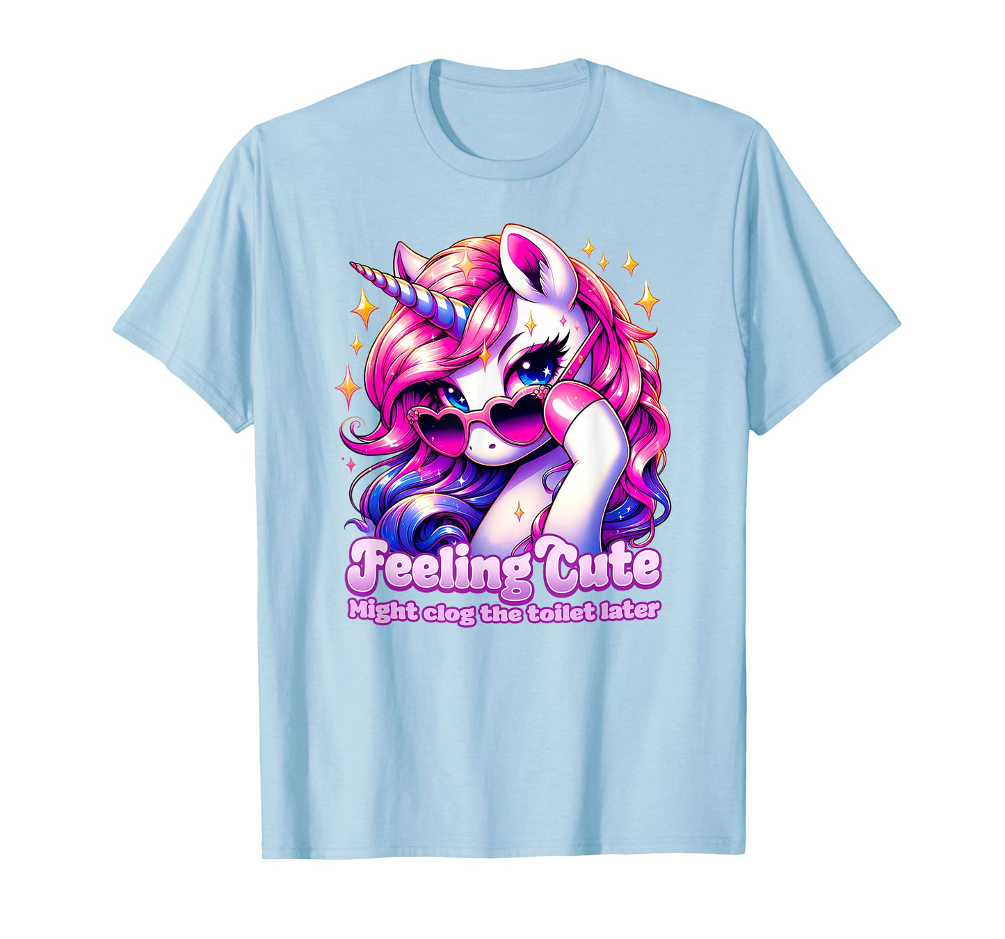 FEELING CUTE MIGHT CLOG THE TOILET LATER poop jokes diarrhea T-Shirt