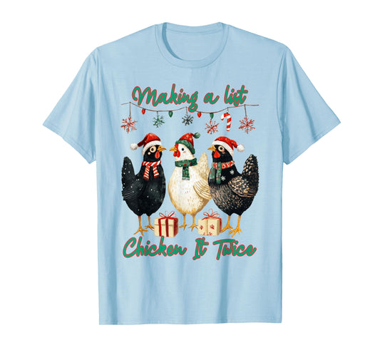 Making A List Chicken It Twice Christmas Santa Hat Farm T-Shirt