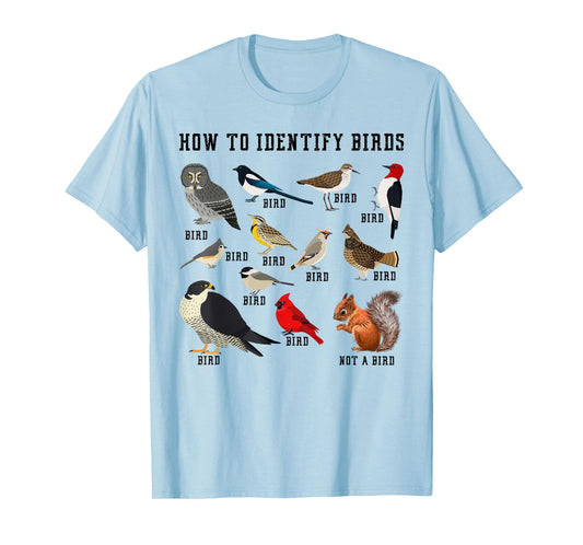 How to Identify Birds? Funny Birdwatcher for Nature Love T-Shirt