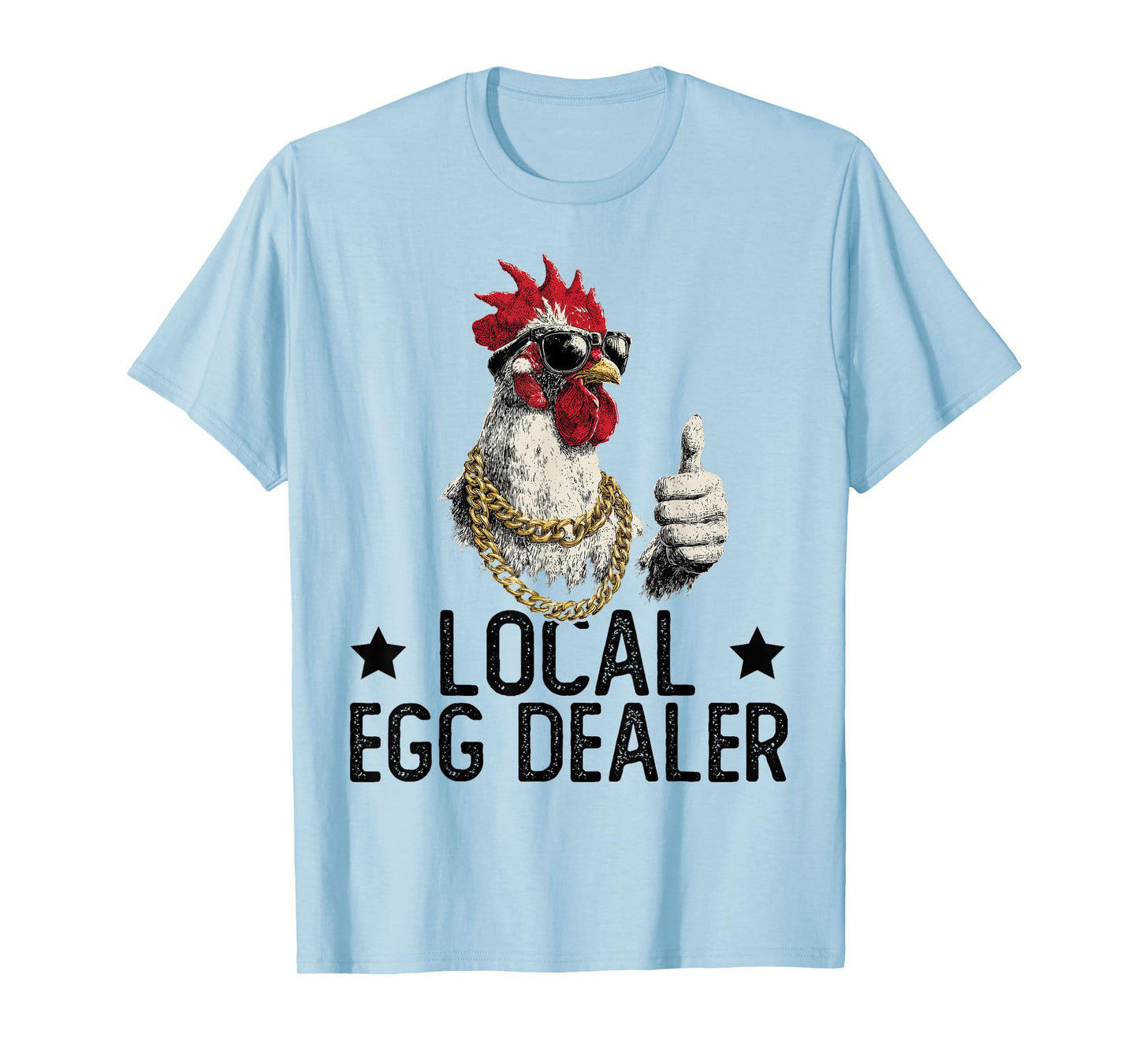 Local Egg Dealer | Farm Chicken Farmer T-Shirt