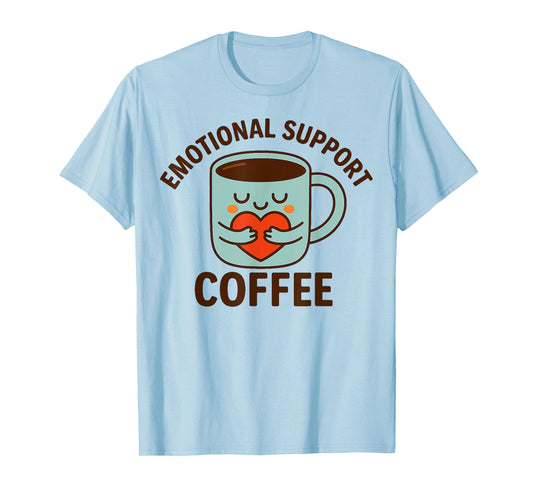 Emotional Support Coffee Cute Mug Heart Meme Fixed T-Shirt