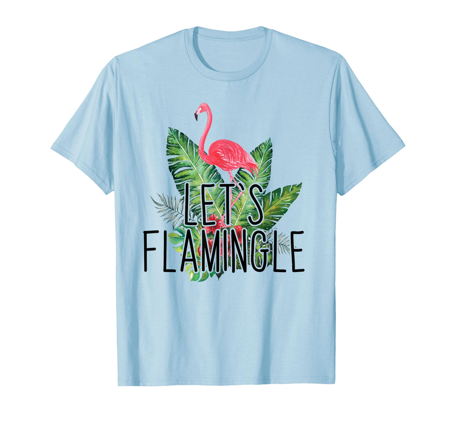 Let's Flamingle Hawaiian Tropical Floral Print Flamingo T-Shirt