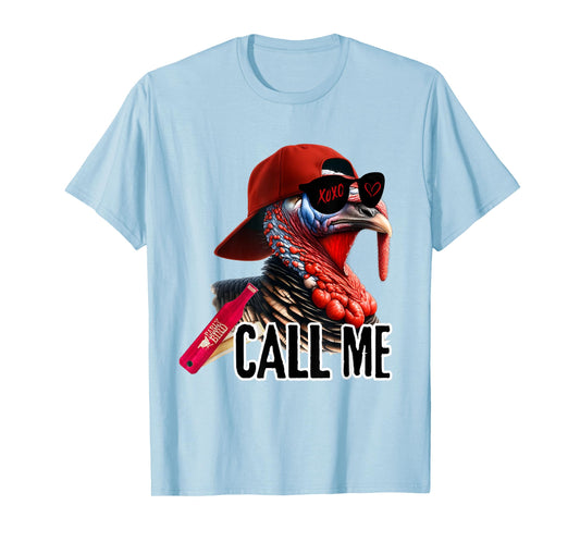Call Me Turkey Hunter Hunting Season Cute Turkey Hunting T-Shirt