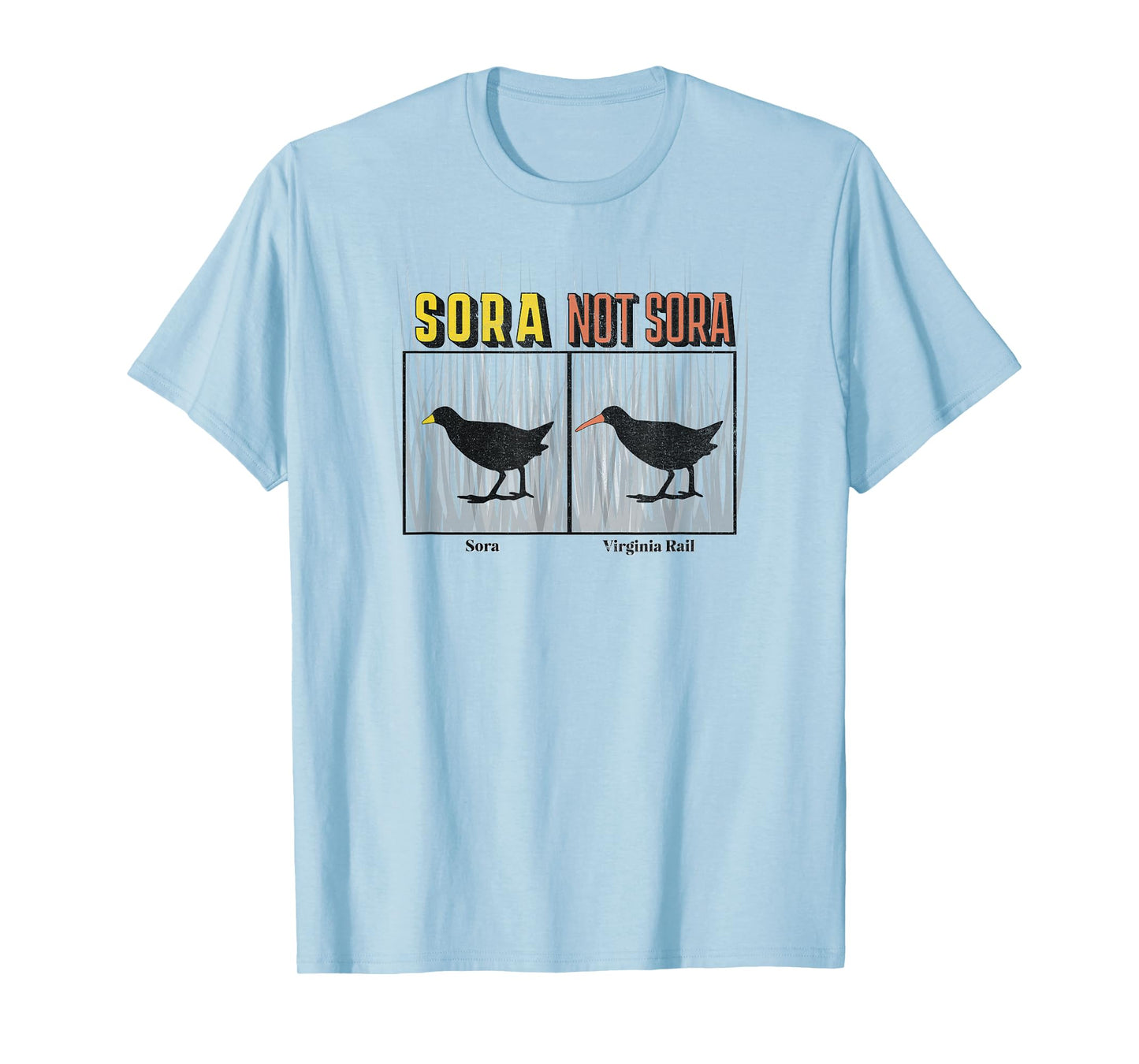 Funny Sora not Sora (Virginia Rail) Birdwatching for Birders T-Shirt