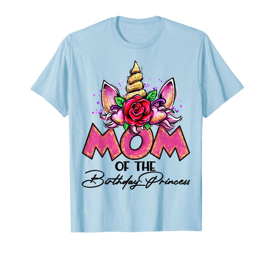 Mom of the Birthday Princess Unicorn Matching Family Mommy T-Shirt