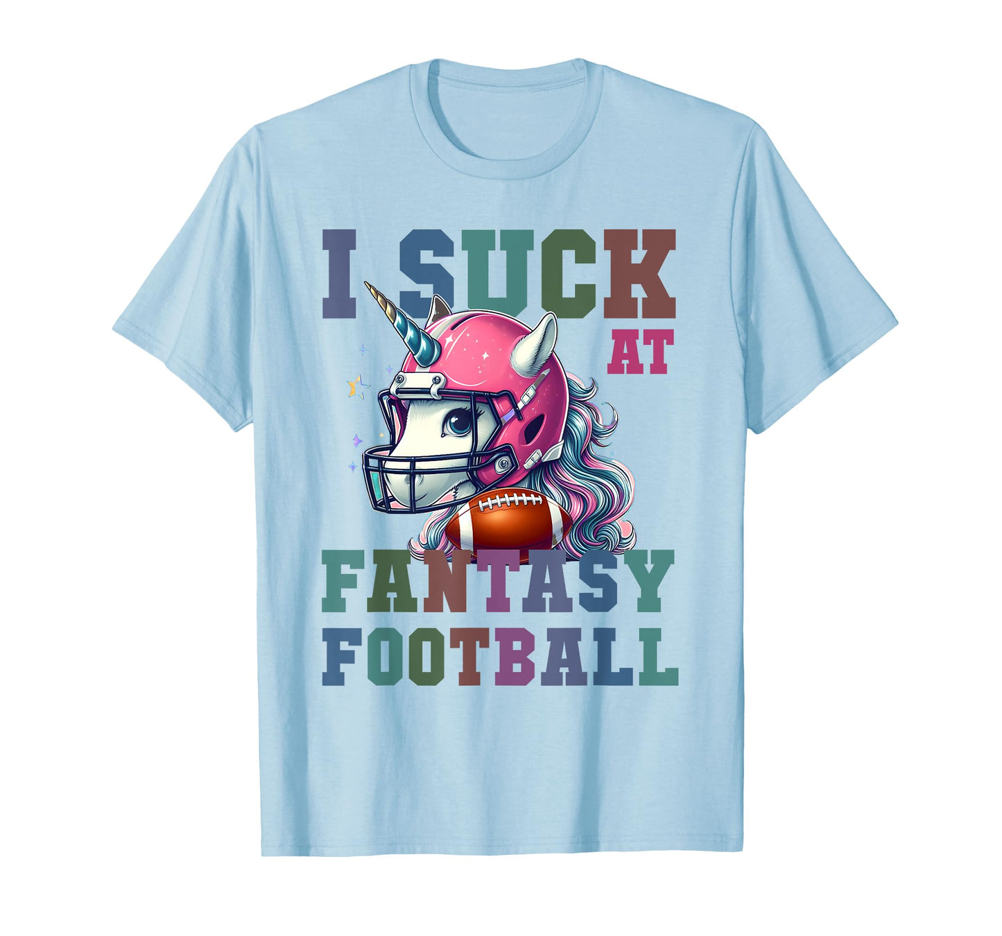 Funny Loser I SUCK AT FANTASY FOOTBALL Pink Unicorn Champ T-Shirt