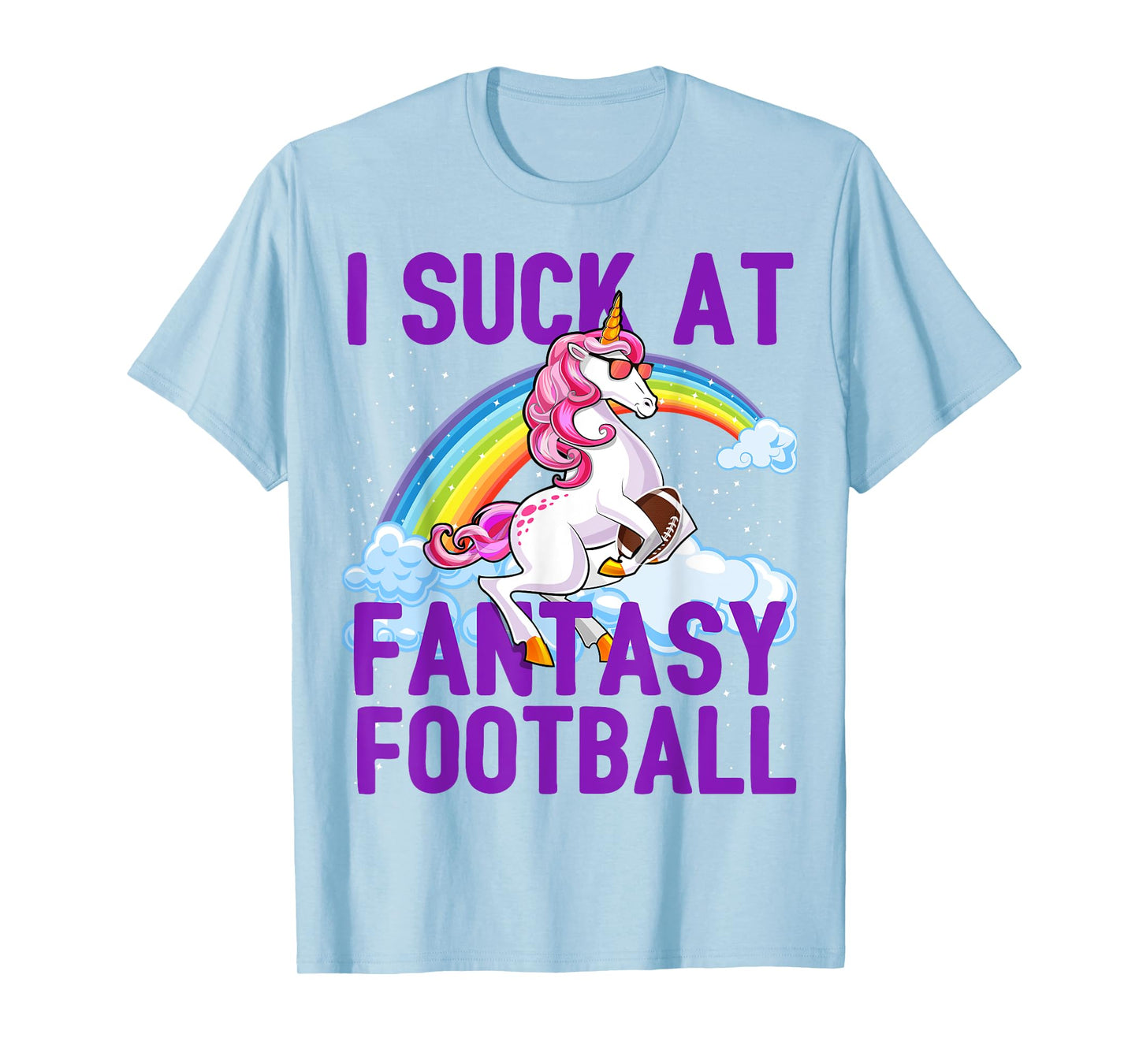 I Suck at Fantasy Football Unicorn Rainbow Loser Men Gift T-Shirt