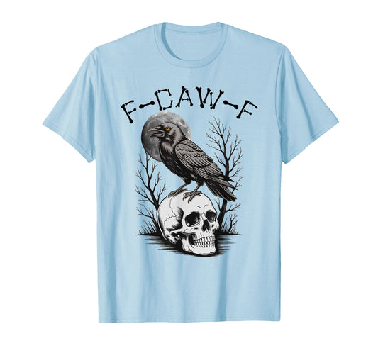 Black Crow, F-Caw-F Funny Black Bird T-Shirt