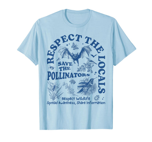 Protect The Pollinators, Respect The Local Pollinators T-Shirt