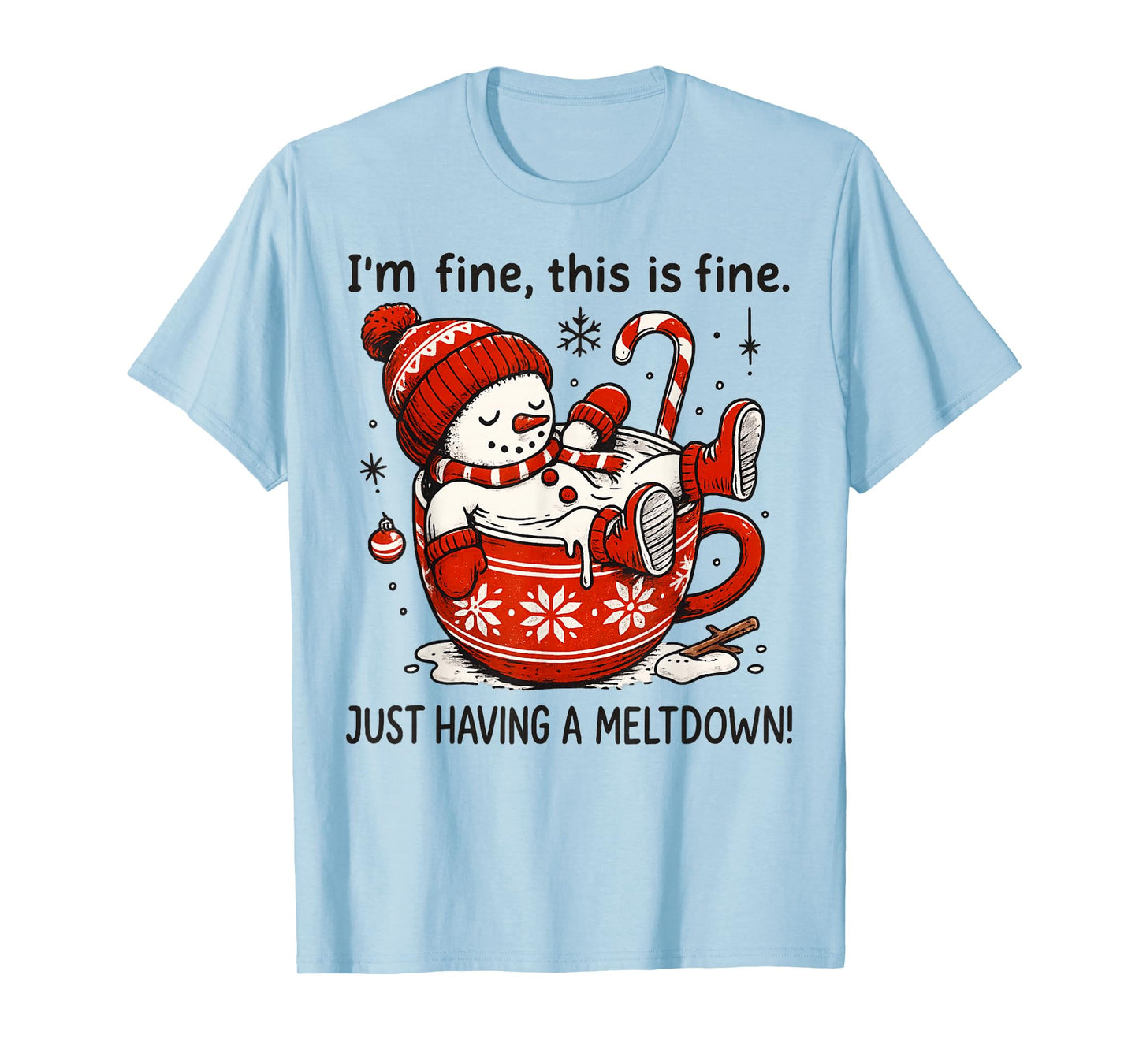 I'm Fine This is Fine Just Having Meltdown Christmas T-Shirt