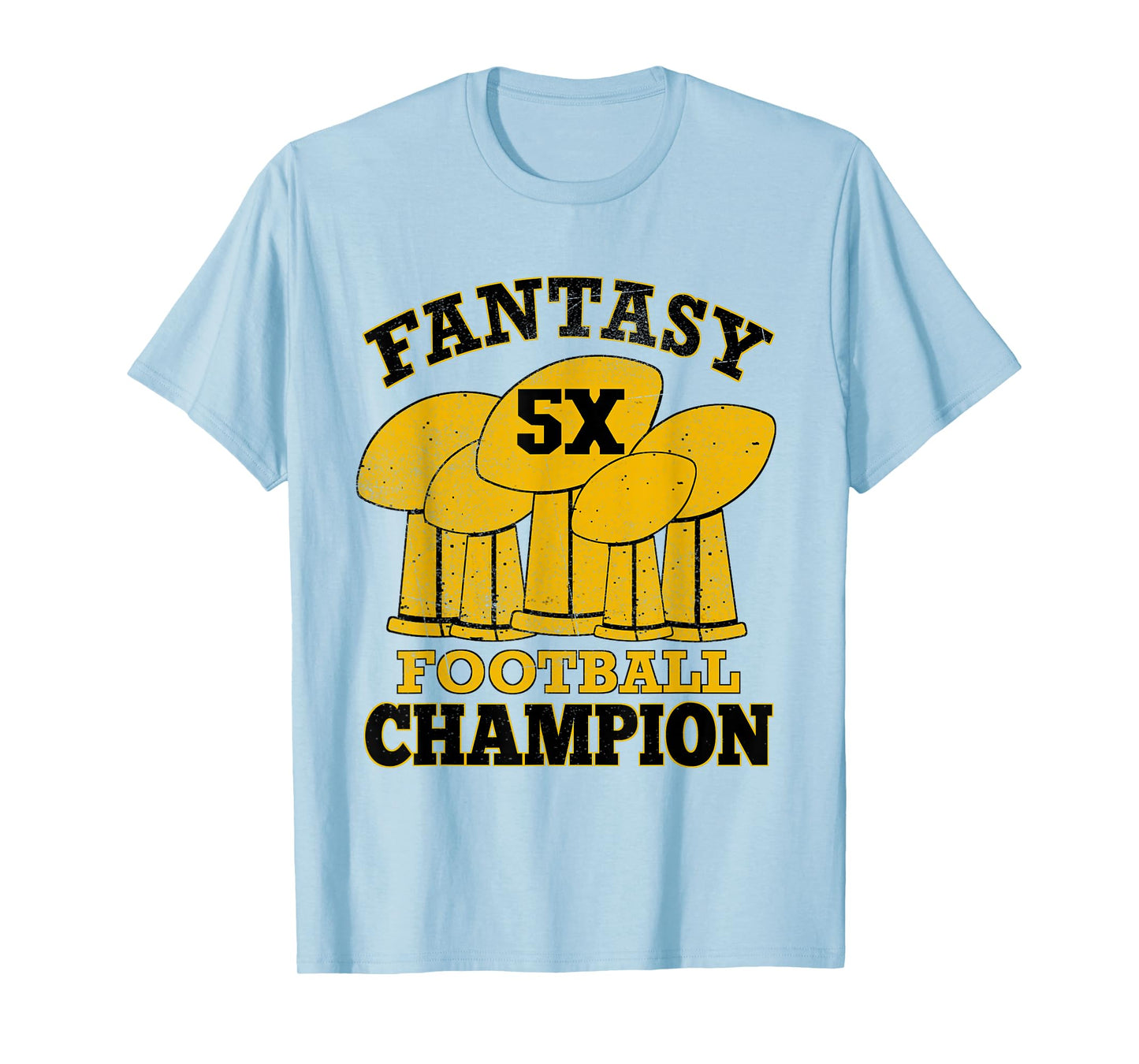 Fantasy Football 5X Champion Five Time Champ Trophy Winner T-Shirt
