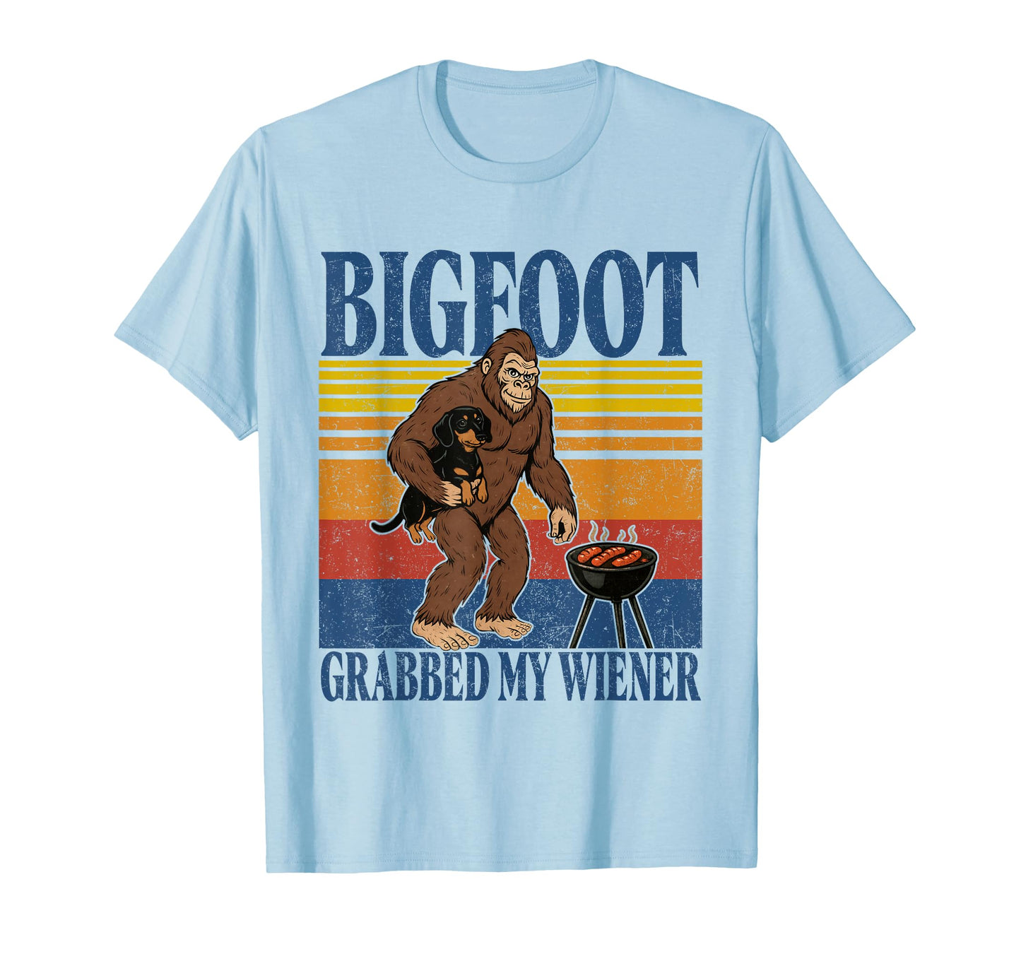 Bigfoot Grabbed My Wieners Funny Sasquatch Dachshund Dog T-Shirt