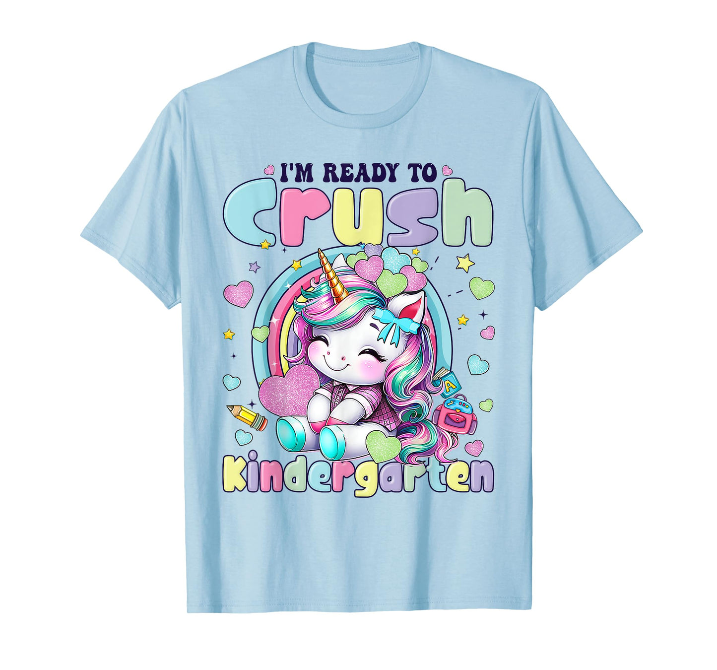 I'm Ready To Crush Kindergarten 2025 Cute Unicorn Girls T-Shirt