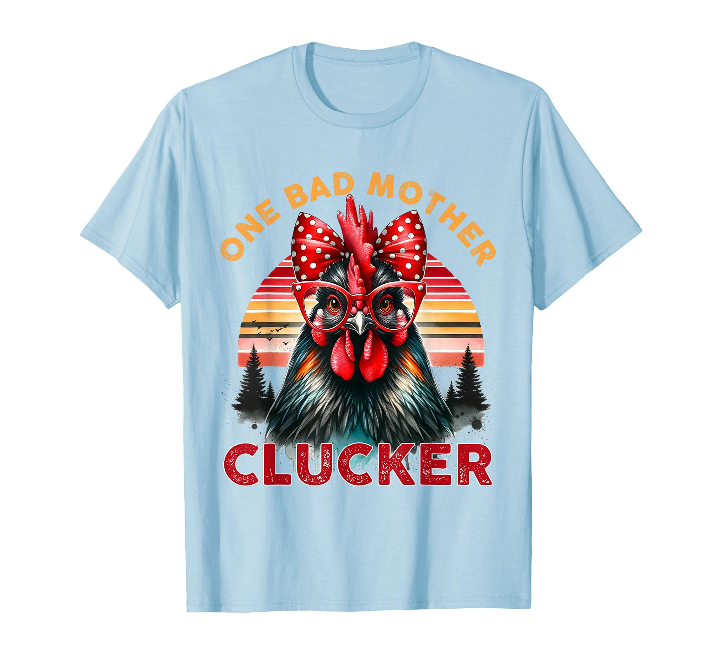 One Bad Mother Clucker Mother's Day Funny Mom Retro Sunset T-Shirt