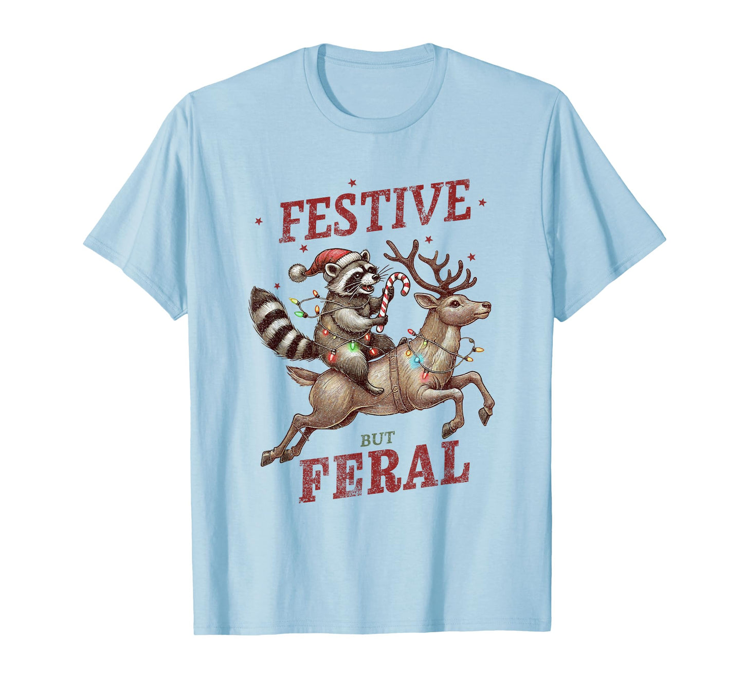 Festive But Feral Xmas Christmas Raccoon T-Shirt