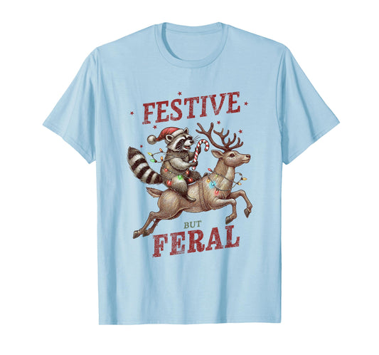 Festive But Feral Xmas Christmas Raccoon T-Shirt