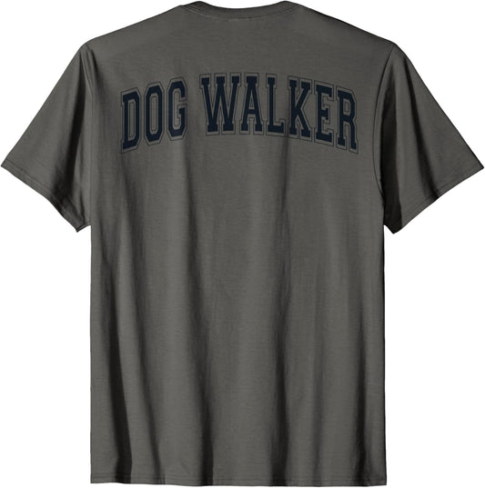 Dog Walker Retro Varsity Arched Black Letters On The Back T-Shirt