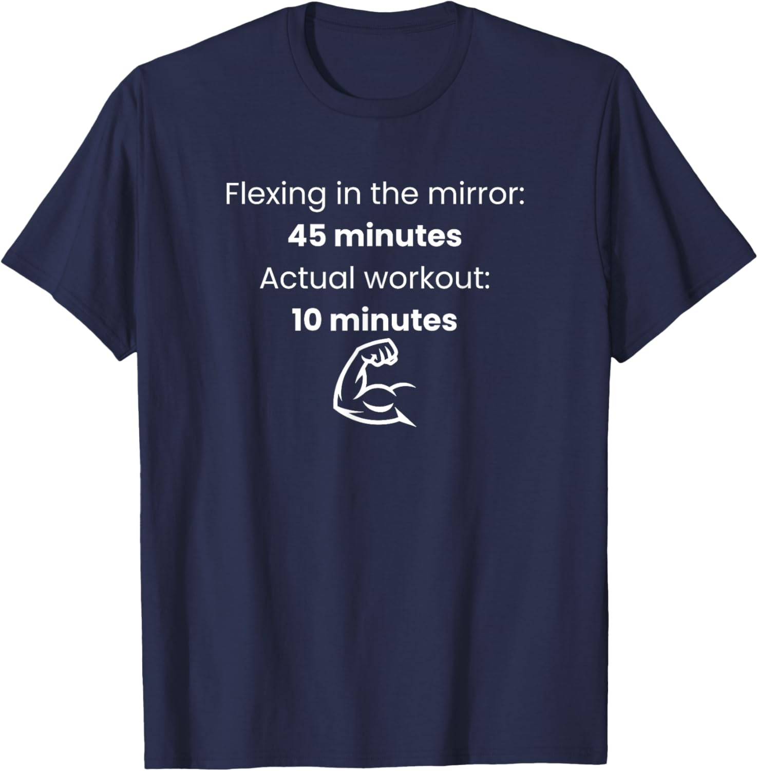 Flexing in The Mirror 45 Minutes Actual Workout 10 Funny Gym T-Shirt T-Shirt - T-Shirt | Navy