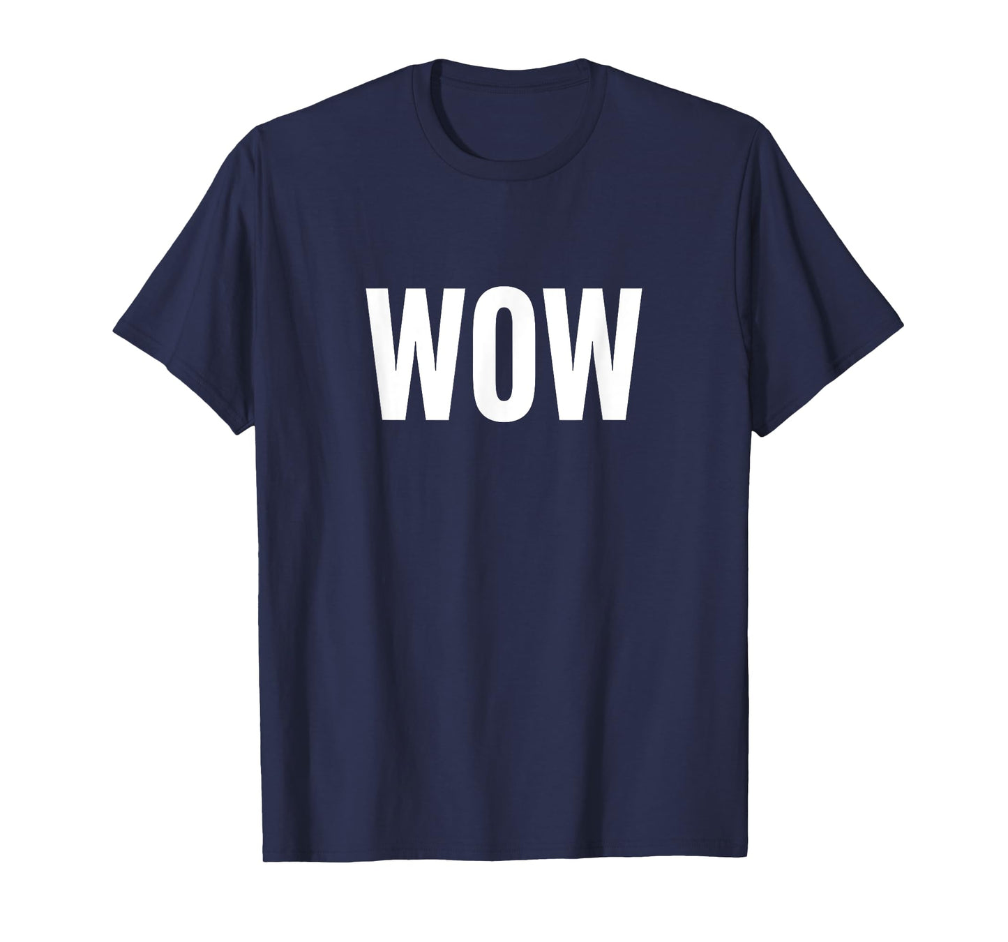 Wow A Tee That Says Wow Expression Minimal Text T-Shirt