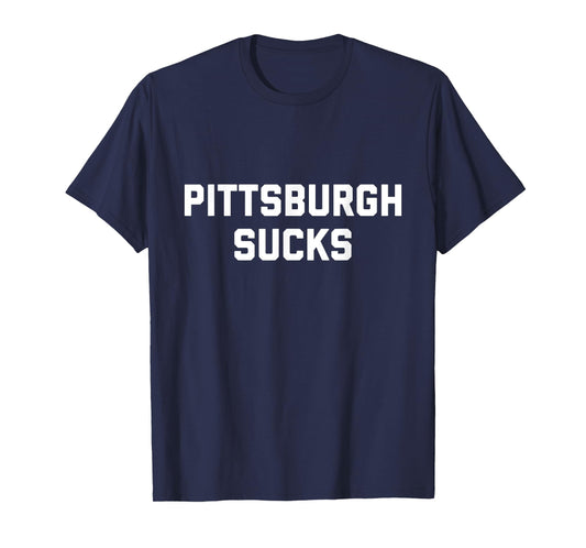 Pittsburgh Sucks T-Shirt
