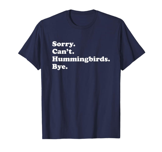Funny Hummingbird Bird Gift for Men Women Boys or Girls T-Shirt