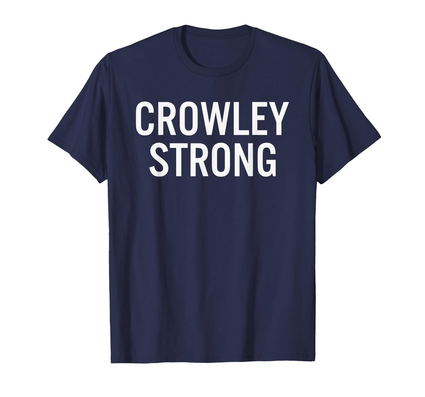 Crowley High School Strong T-Shirt
