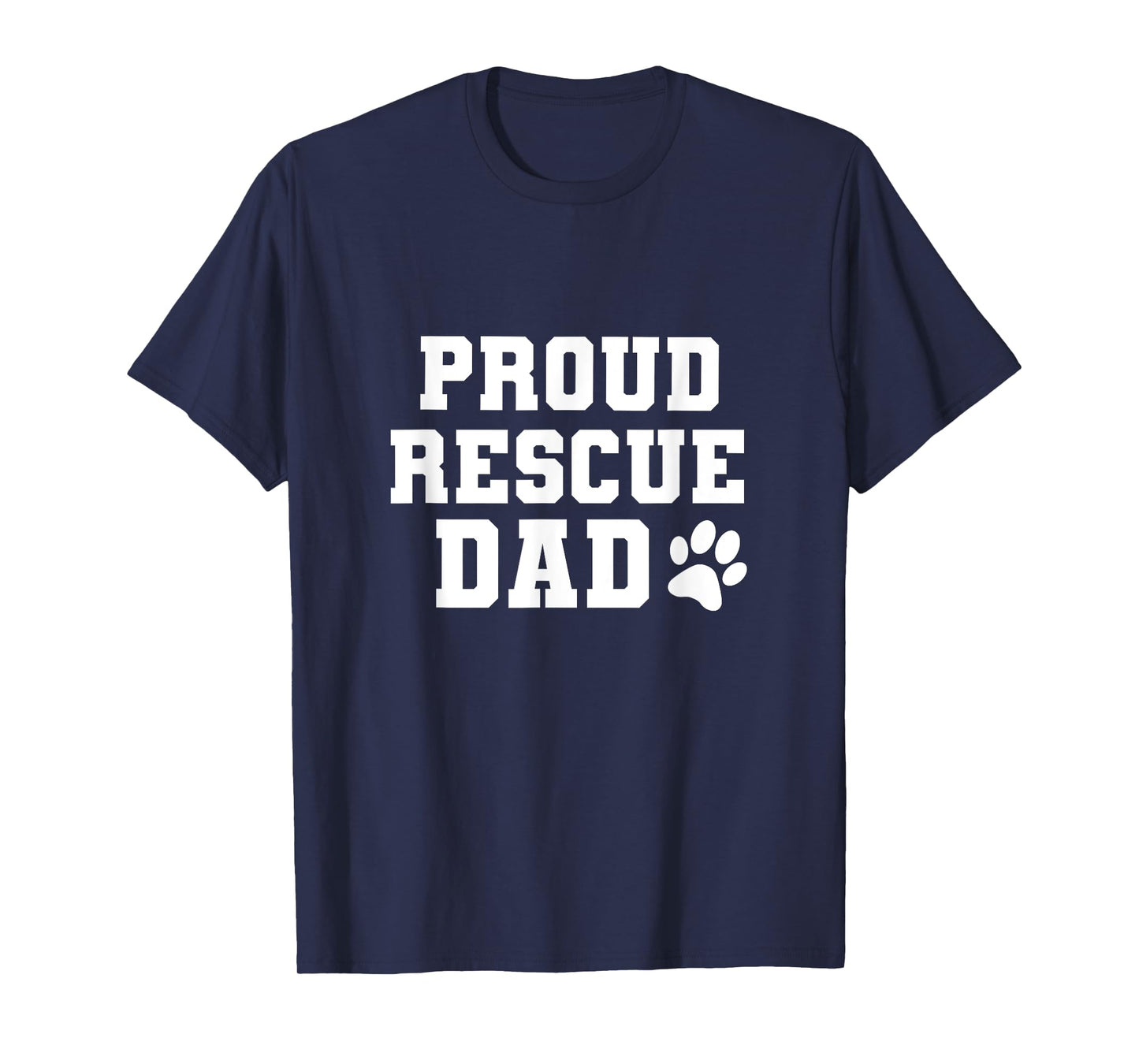 Proud Rescue Dog Dad Fathers Day Gift for Dog Lovers Dog Dad T-Shirt