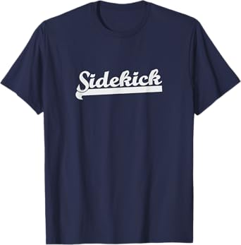 SIDEKICK T-Shirt