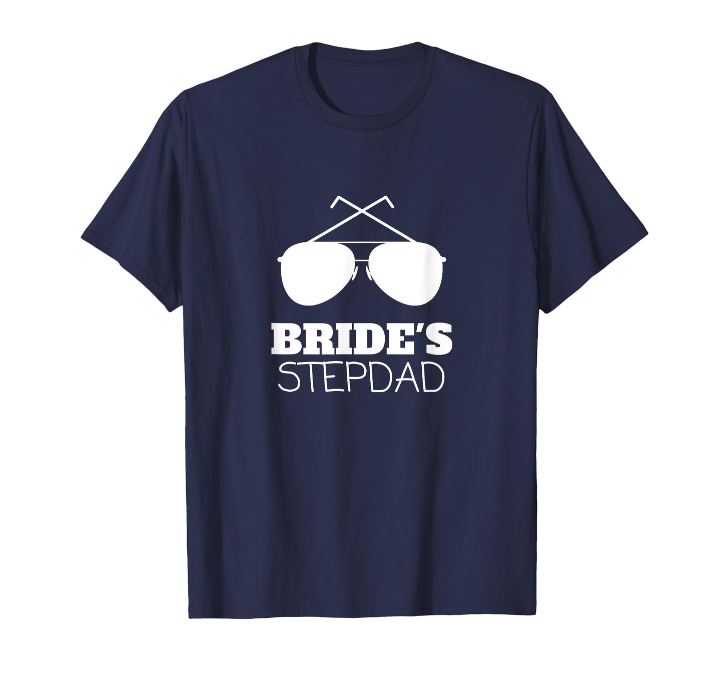 Brides Stepdad Funny Stepfather of the Bride Gifts Wedding T-Shirt