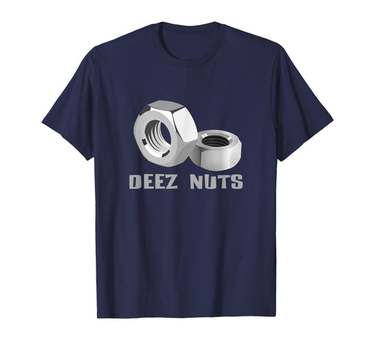 Deez Nuts Mechanical Funny Shirt For Men & Women Gift T-Shirt